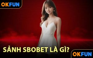 Sảnh Sbobet là gì?